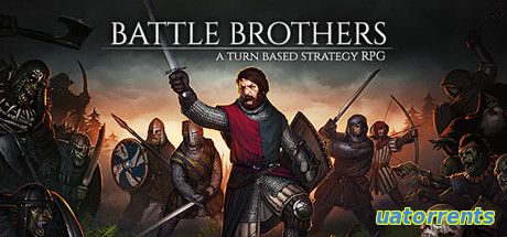 Скачать Battle Brothers [Early Access] [2015|Eng] Торрент