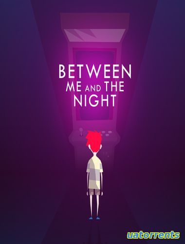 Скачать Between Me and The Night (2016) [RUS] Торрент